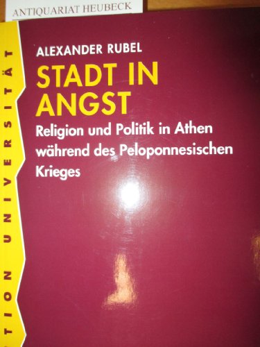 9783534152063: Stadt in Angst: Religion und Politik in Athen whrend des Peloponnesischen Krieges (Edition Universitt)