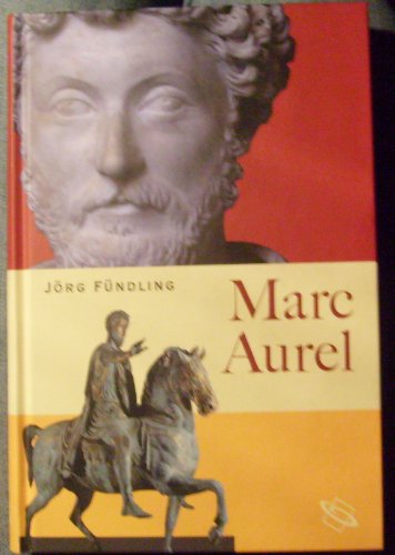 Marc Aurel. Gestalten der Antike. Herausgegeben von Manfred Clauss. - Fündling, Jörg