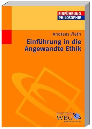 Beispielbild fr Einfhrung in die Angewandte Ethik zum Verkauf von medimops