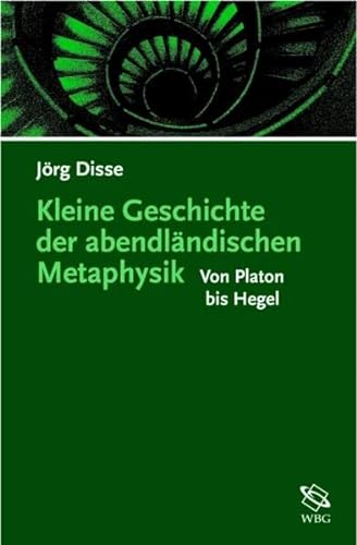 Stock image for Kleine Geschichte der abendlndischen Metaphysik: Von Platon bis Hegel for sale by medimops
