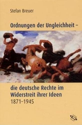 9783534155750: Ordnungen der Ungleichheit. Die deutsche Rechte im Widerstreit ihrer Ideen 1871 - 1945