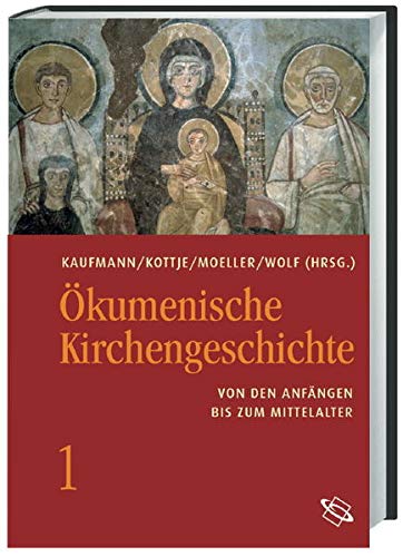 Ökumenische Kirchengeschichte; Teil: Bd. 1., Von den Anfängen bis zum Mittelalter. von Martin Ebner . Hrsg. von Bernd Moeller - Ebner, Martin (Mitwirkender) und Bernd (Herausgeber) Moeller