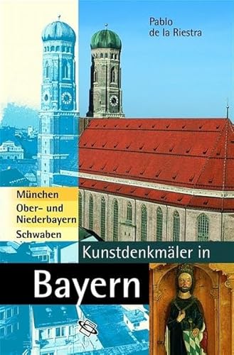 Stock image for Kunstdenkmler in Bayern. Mnchen, Ober- und Niederbayern, Schwaben. for sale by medimops