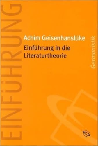 Stock image for einfhrung in die literaturtheorie. von der hermeneutik zur medienwissenschaft. einfhrungen germanistik, herausgegeben von gunter e. grimm und klaus-michael bogdal for sale by alt-saarbrcker antiquariat g.w.melling