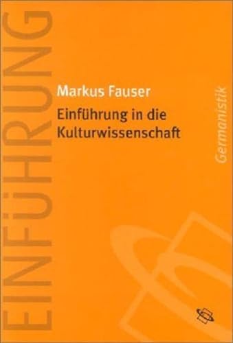Einführung in die Kulturwissenschaft - Fauser, Markus