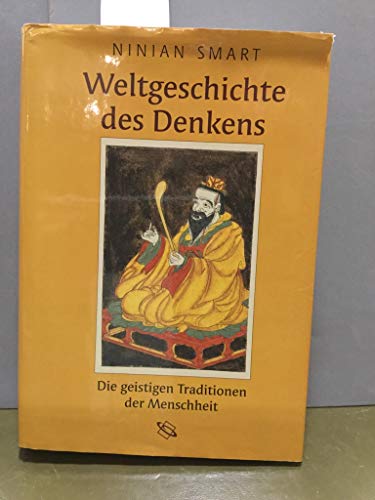 Beispielbild fr Weltgeschichte des Denkens. Die geistigen Traditionen der Menschheit zum Verkauf von bookdown