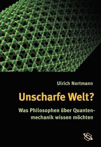 Imagen de archivo de Unscharfe Welt? Was Philosophen ber Quantenmechanik wissen mchten a la venta por medimops