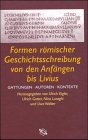 Beispielbild fr Formen rmischer Geschichtsschreibung von den Anfngen bis Livius. zum Verkauf von SKULIMA Wiss. Versandbuchhandlung