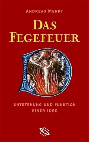 9783534163182: Das Fegefeuer. Enstehung und Funktion einer Idee