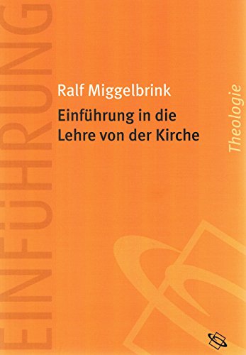 Einführung in die Lehre von der Kirche. - Miggelbrink, Ralf