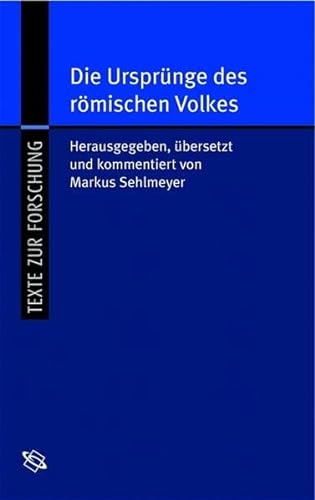 Origo gentis Romanae = Die Ursprünge des römischen Volkes. Hrsg., übers., kommentiert und mit Ess...
