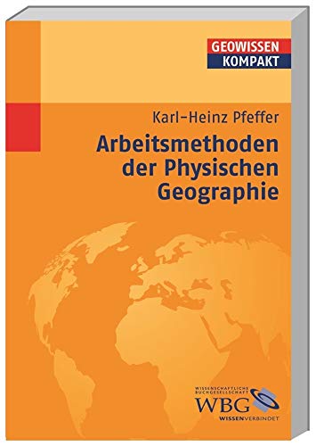 Stock image for Arbeitsmethoden der Physischen Geographie for sale by medimops