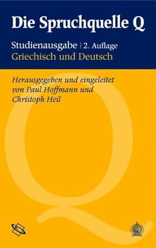 Die Spruchquelle Q. (9783534164844) by Hoffmann, Paul; Heil, Christoph
