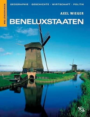 Imagen de archivo de Beneluxstaaten : Belgien, Niederlande, Luxemburg. a la venta por Antiquariat KAMAS