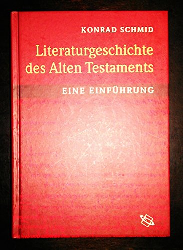 Imagen de archivo de Literaturgeschichte des Alten Testaments. Eine Einfhrung a la venta por medimops