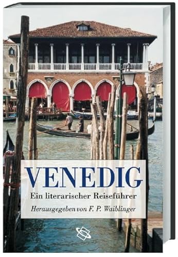 Beispielbild fr Venedig: Ein literarischer Reisefhrer zum Verkauf von medimops