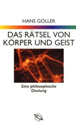 Beispielbild fr Das Rtsel von Krper und Geist : eine philosophische Deutung. zum Verkauf von Versandantiquariat Schfer