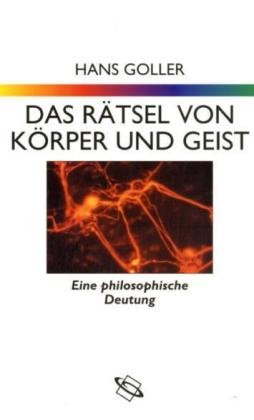 Imagen de archivo de Das Rtsel von Krper und Geist : eine philosophische Deutung. a la venta por Versandantiquariat Schfer