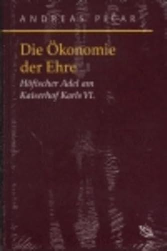 9783534167258: Die konomie der Ehre. Der hfische Adel am Kaiserhof Karls VI. (1711-1740)