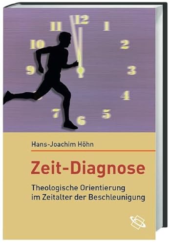 Stock image for Zeit-Diagnose: Theologische Orientierung im Zeitalter der Beschleunigung for sale by medimops