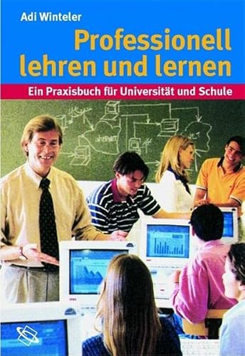 Imagen de archivo de Professionell lehren und lernen: Ein Praxisbuch a la venta por HPB-Red