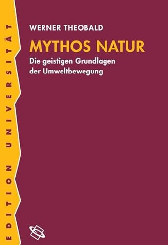 Mythos Natur. - Theobald, Werner