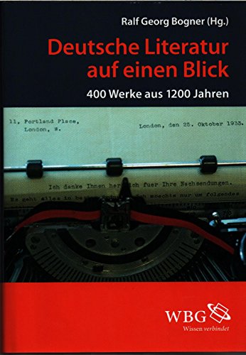 9783534174317: Deutsche Literatur auf einen Blick : 400 Werke aus 1200 Jahren ; ein Kanon - Ralf Georg Bogner (Hg.)