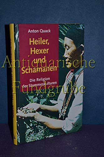 Imagen de archivo de Heiler, Hexer und Schamanen. Die Religion der Stammeskulturen. a la venta por medimops