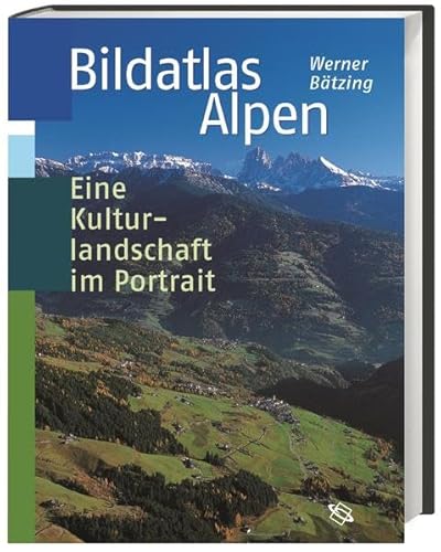 9783534176458: Bildatlas Alpen: Eine Kulturlandschaft im Portrait