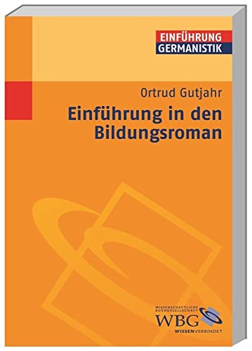 EinfÃ¼hrung in den Bildungsroman (9783534179121) by Gutjahr, Ortrud