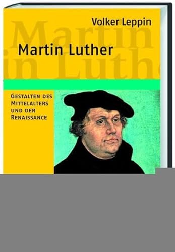 Stock image for Martin Luther [Gestalten Des Mittelalters Und Der Renaissance] for sale by Windows Booksellers