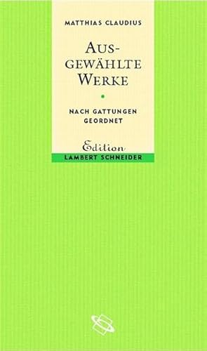 Ausgewählte Werke : Nach Gattungen geordnet. Mit Einleitung und einem Nachwort herausgegeben von ...