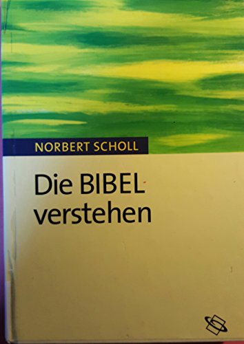 9783534181056: Die Bibel verstehen. - Norbert Scholl