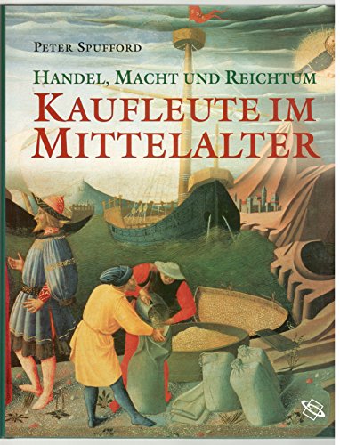 Stock image for Handel, Macht und Reichtum - Kaufleute im Mittelalter for sale by medimops