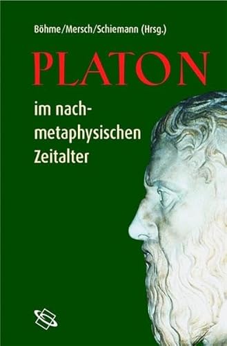 Stock image for Platon im nachmetaphysischen Zeitalter. for sale by modernes antiquariat f. wiss. literatur