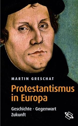 9783534184293: Protestantismus in Europa. Geschichte - Gegenwart - Zukunft