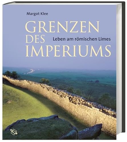 9783534185146: Grenzen des Imperiums: Leben am rmischen Limes