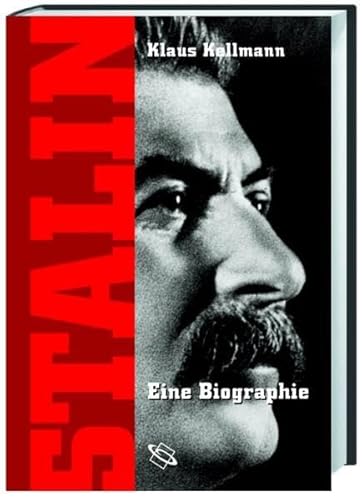 Stalin : Eine Biographie. - Kellmann, Klaus