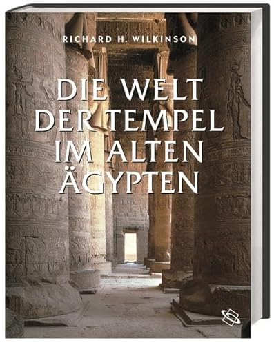 Beispielbild fr Die Welt der Tempel im alten gypten zum Verkauf von Antiquarius / Antiquariat Hackelbusch