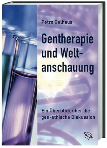 Gentherapie und Weltanschauung. Ein Überblick über die gen-ethische Diskussion.