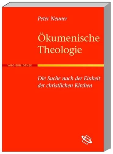 9783534189601: kumenische Theologie: Die Suche nach der Einheit der christlichen Kirchen