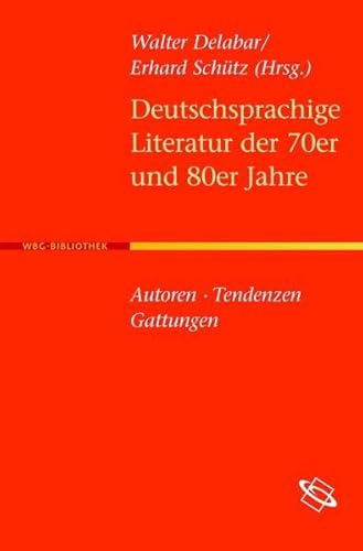 Beispielbild fr Deutschsprachige Literatur der 70er und 80er Jahre: Autoren, Tendenzen, Gattungen zum Verkauf von medimops