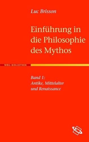 Stock image for Einfhrung in die Philosophie des Mythos. band 1: Antike, Mittelalter und Renaissance. for sale by Antiquariat Bernhardt