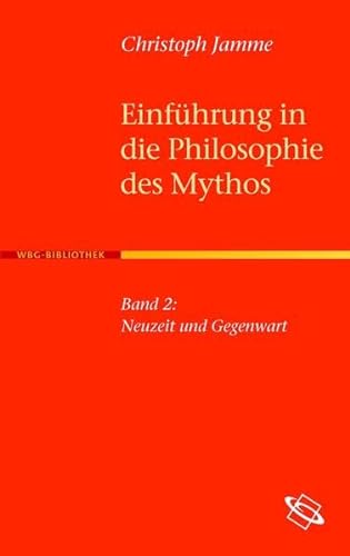 EinfÃ¼hrung in Die Philosophie Des Mythos: Neuzeit Und Gegenwart (German Edition) (9783534189953) by Jamme, Christoph