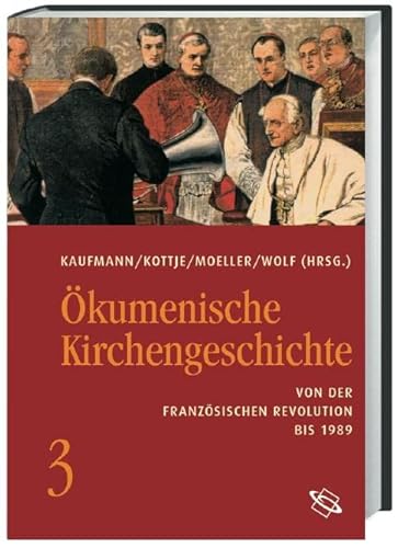 9783534192472: kumenische Kirchengeschichte 03: Von der Franzsischen Revolution bis 1989