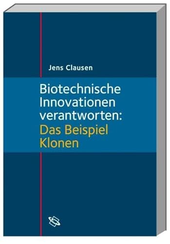 Stock image for Biotechnische Innovationen verantworten. Das Beispiel Klonen. for sale by Mller & Grff e.K.