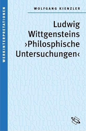 Beispielbild fr Ludwig Wittgensteins "Philosophische Untersuchungen" zum Verkauf von medimops