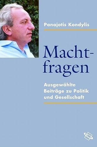 Stock image for Machtfragen: Ausgewhlte Beitrge zu Politik und Gesellschaft for sale by Book Trader Cafe, LLC