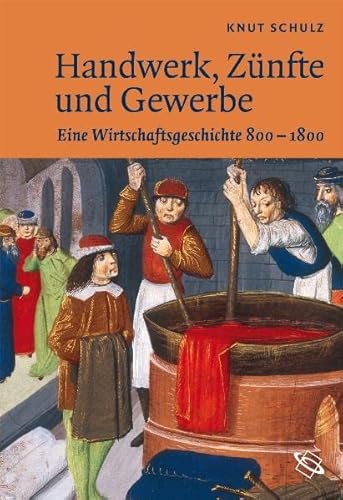 9783534205905: Handwerk, Znfte und Gewerbe: Eine Wirtschaftsgeschichte 800-1800
