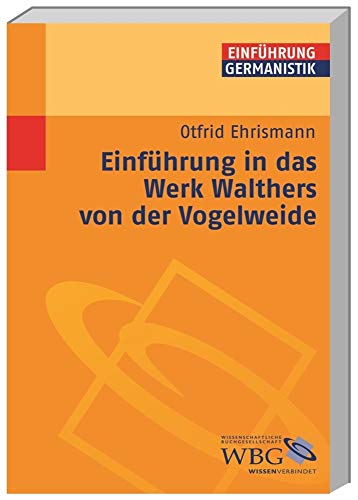 Einführung in das Werk Walthers von der Vogelweide.